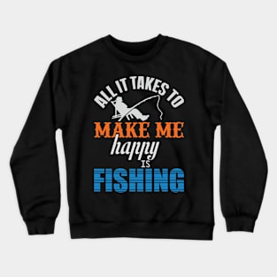 Fishing Makes Me Happy Crewneck Sweatshirt